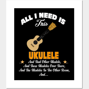 Music All I Need Is This Ukulele Posters and Art
